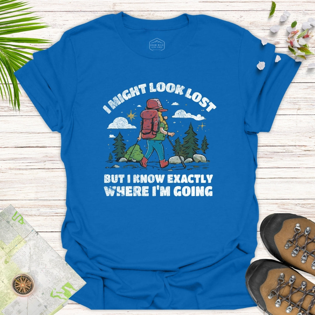 I Might Look Lost Hiking Unisex T-Shirt