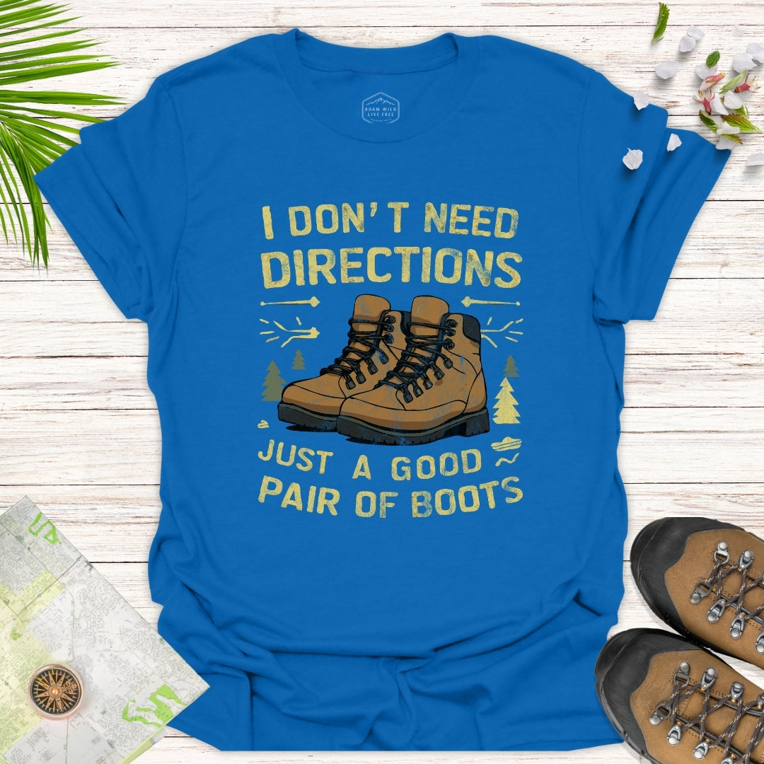 I Don't Need Directions Hiking Unisex T-Shirt