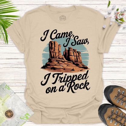 I Came I Saw I Tripped On A Rock Unisex T-Shirt