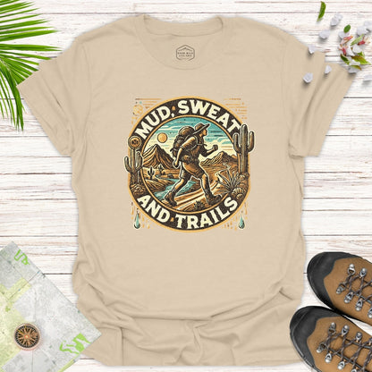 Mud Sweat And Trails Unisex T-Shirt