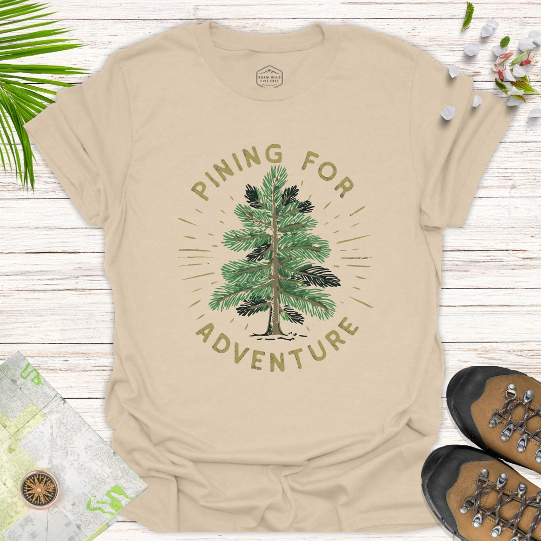 Pining For Adventure Unisex T-Shirt