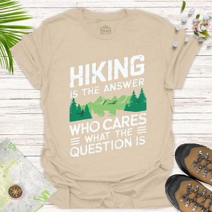 Hiking Is The Answer Unisex T-Shirt