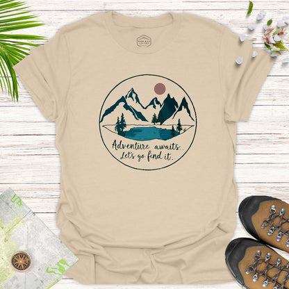 Adventure Awaits Lets Go Find It Unisex T-Shirt