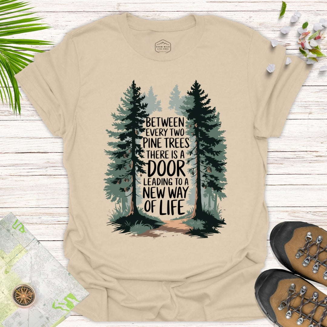 Between Every Two Pine Trees Unisex T-Shirt