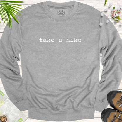 Take A Hike Typewriter Unisex Sweatshirt