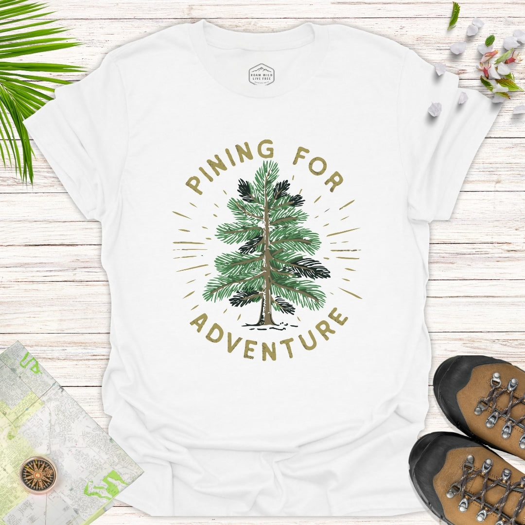 Pining For Adventure Unisex T-Shirt