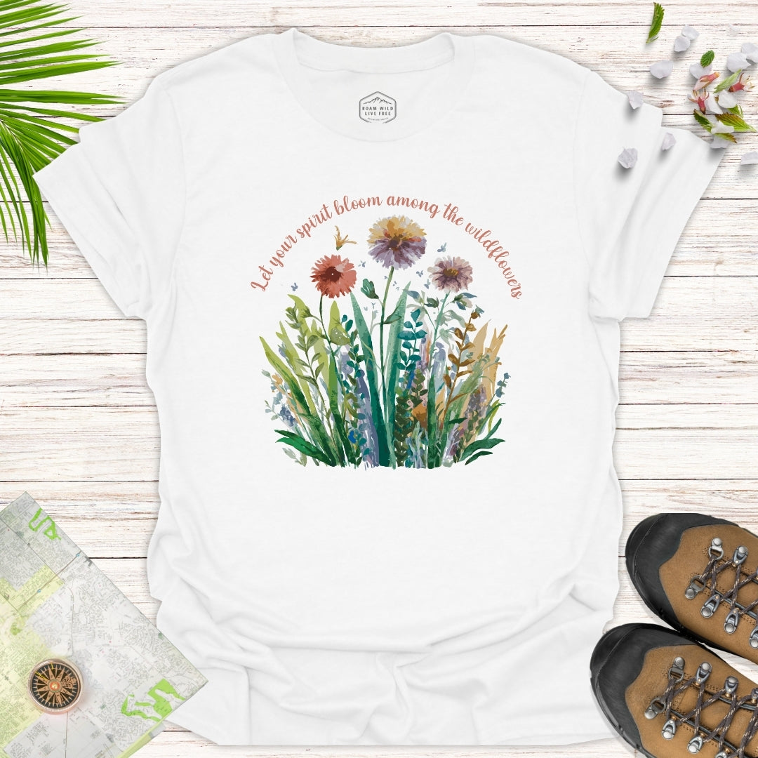 Let Your Spirit Bloom Among The Wildflowers Unisex T-Shirt