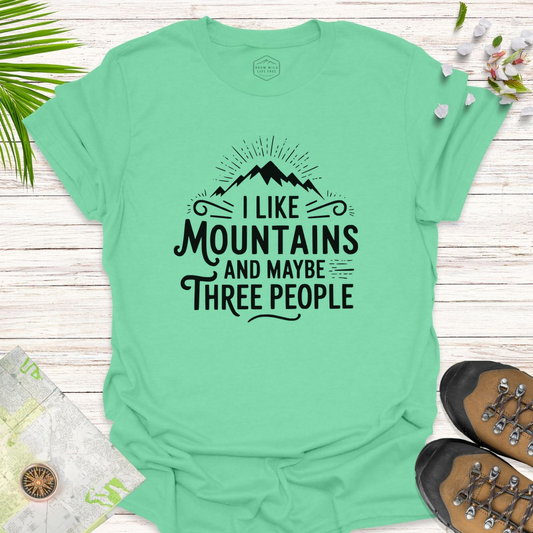 I Like Mountains Unisex T-Shirt