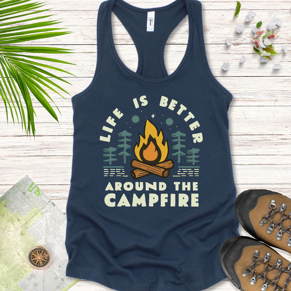 Life Is Better Around The Campfire Women's Tank Top